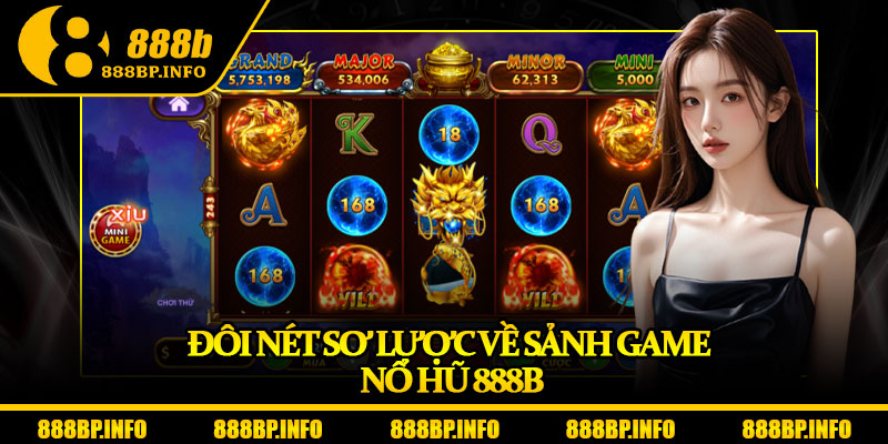 Nổ Hũ 888b - Tựa Game Slot Đáng Chơi Nhất Hiện Nay 1 Đôi nét sơ lược về sảnh game nổ hũ 888b